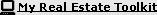 My Real Estate Toolkit
